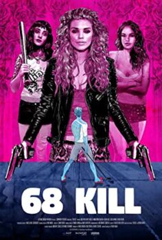 68 Kill izle 2017 filmi