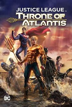 Adalet Birliği Atlantis’in Hükümdarı (Justice League: Throne of Atlantis) Türkçe Dublaj İzle