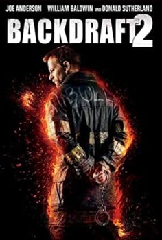 Alev Kapanı 2 | Backdraft 2 izle (2019)