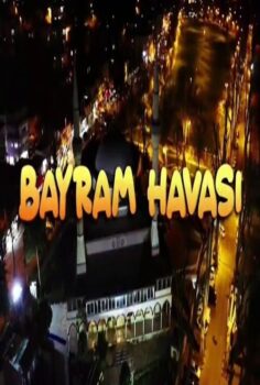 Bayram Havası izle (2022)