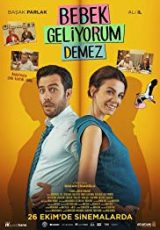 Bebek Geliyorum Demez izle (2018)