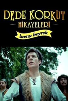 Dede Korkut Hikayeleri Bamsi Beyrek izle (2017)