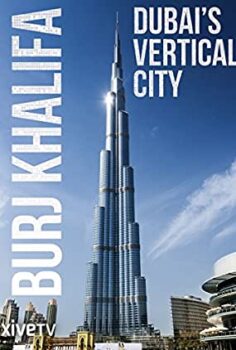 Dünyanın En Yüksek Gökdeleni: Burç Halife Türkçe Belgesel izle