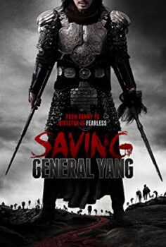 General Yang’i Kurtarmak Saving General Yang Türkçe Dublaj izle
