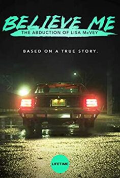 İnan Bana: Lisa McVey Olayı | Believe Me: The Abduction of Lisa McVey izle (2018)