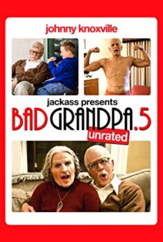 Jackass: Kötü Büyükbaba 5 Jackass Presents: Bad Grandpa 5 Türkçe Dublaj İzle