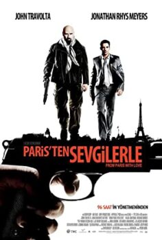 Paris’ten Sevgilerle (From Paris With Love) Türkçe Dublaj İzle