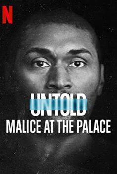 Perde Arkası NBA Tarihinin En Büyük Kavgası – Untold Malice at the Palace izle (2021)