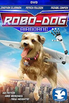 Robot Köpek – Robo-Dog: Airborne izle (2017)