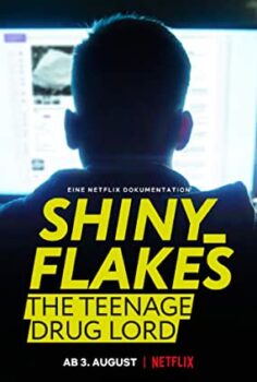 Shiny_Flakes 19 unda Uyuşturucu Baronu – Shiny_Flakes The Teenage Drug Lord izle (2021)