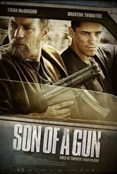 Silahın Oğlu (Son Of A Gun) Türkçe Altyazılı İzle