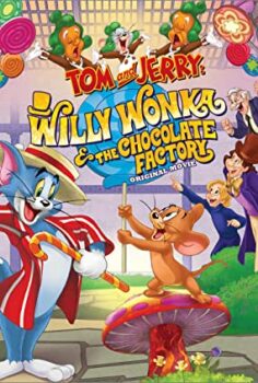 Tom ve Jerry Willy Wonka ve Cikolata Fabrikasi izle (2017)