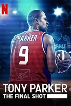 Tony Parker The Final Shot izle (2021)