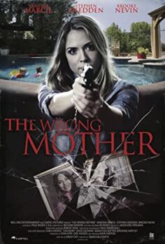 Yanliş Anne – The Wrong Mother izle (2017)